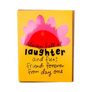 Yellow greeting card with sentimental message to a friend about laughter and fun