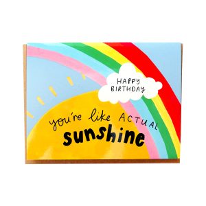blue greeting card, with big illustrated yellow sun and rainbow. Text: you're like actual sunshine
