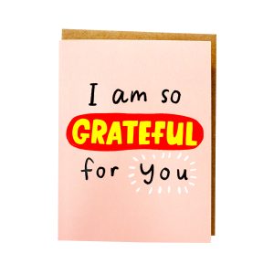 I'm So Grateful For You